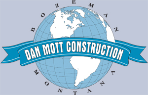 Dan Mott Construction, Bozeman Montana